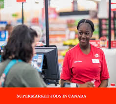 supermarket jobs in canada with free