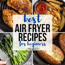 15 air fryer recipes for beginners
