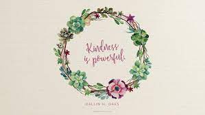 Lds quotes about kindness / lds quotes on kindness. Kindness Is Powerful