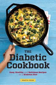 The right diet and diabetic recipes play an important role in keeping blood sugar levels under control. The Diabetic Cookbook Easy Healthy And Delicious Recipes For A Diabetes Diet Shasta Press 9781623152376 Amazon Com Books