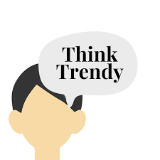 Think Trendy