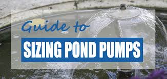 What Size Pond Pump Do I Need Pump Calculator Guide