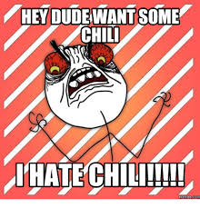 Hi welcome to chili's meme. 25 Best Memes About Chili Images Chili Images Memes