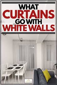 What Curtains Go With White Walls