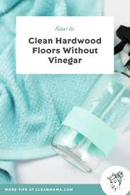 clean hardwood floors without vinegar
