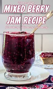 easy mixed berry jam recipe no added
