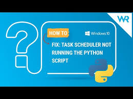 task scheduler not running the python