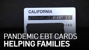 pandemic ebt cards what to know and