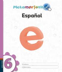 Talentia español, sexto grado, libro del alumno. Metamorfosis Click Espanol 6 Metamorfosis Click Edelvives