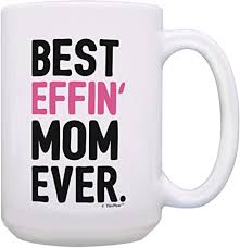 This funny gift for your mother can be customized by sending in a photo. Amazon Com Funny Mom Gifts Best Effin Mom Ever Sarcastic Mom Gifts Funny Mothers Day Gift 15 Oz Coffee Mug Tea Cup 15 Oz White Home Kitchen