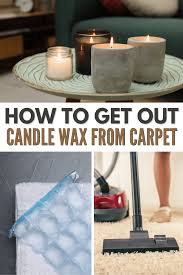 how to get out candle wax from carpet