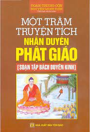 Một trăm truyện cổ tích nhân duyên Phật giáo by Đoàn Trung Còn