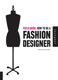 how to be a fashion designer book
