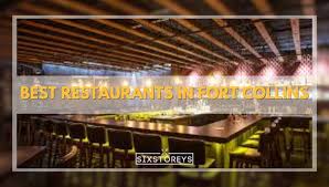 36 best restaurants in fort collins co