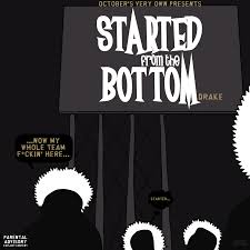 Features song lyrics for drake's started from the bottom album. Started From The Bottom Dieboltdesigns