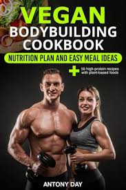 vegan bodybuilding cookbook nutrition