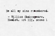 He said it very quietly. Pin By Ali On Quotes Hamlet Quotes Quote Aesthetic William Shakespeare Quotes