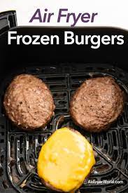 air fryer frozen burgers recipe