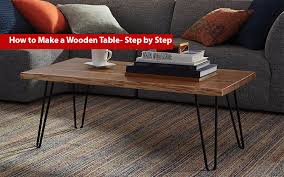 How To Make A Wooden Table Step By