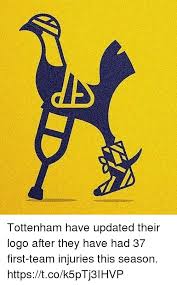 Tottenham hotspur fc es un club de fútbol de inglaterra, fundado el 5 de septiembre de 1882. Tottenham Have Updated Their Logo After They Have Had 37 First Team Injuries This Season Httpstcok5ptj3ihvp Meme On Me Me