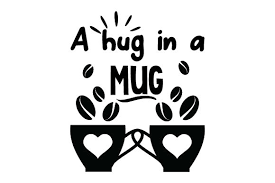 A Hug In A Mug Svg Cut File By Creative Fabrica Crafts Creative Fabrica