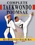 Complete Taekwondo Poomsae: The Official Taegeuk, Palgawe and ...