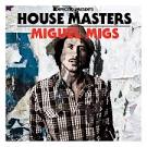 Defected Presents House Masters: Miguel Migs