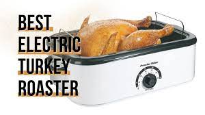 the 10 best electric turkey roaster of