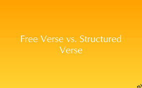 Free Verse vs. Structured Verse by Leah Rangel