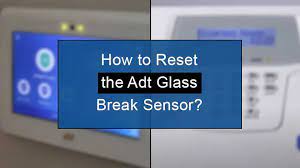 Reset The Adt Glass Break Sensor