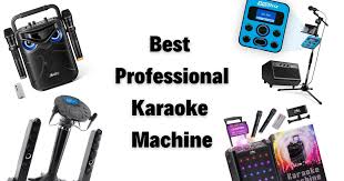 6 best professional karaoke machines to