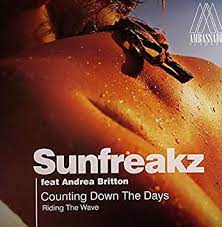 Counting down the days has about as much edge as westlife in bubblewrap tuxedo's. Sunfreakz Feat Andrea Britton Counting Down The Days Amazon De Musik