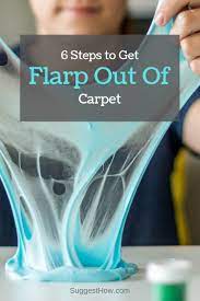 how to get flarp out of carpet 6