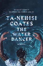 They say that in order to understand the present, we must look to the past. In Ta Nehisi Coates S The Water Dancer A Slave Makes A Superhero S Journey The Washington Post