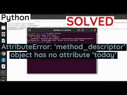 no attribute today solved in python