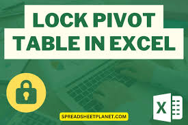 how to lock pivot table in excel 3
