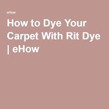 How To Dye Your Carpet With Rit Dye Ehow In 2019 Rit Dye