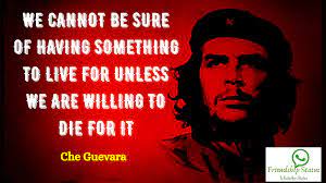 Che guevara quotes is also popular among people. Best 25 Most Inspirational Che Guevara Quotes