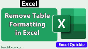 remove table formatting excel