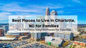best places to live in charlotte nc for