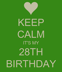 KEEP CALM IT'S MY 28TH BIRTHDAY Poster | macia | Keep Calm-o-Matic