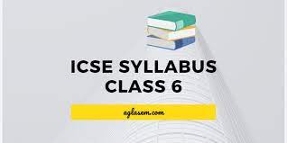 cisce cl 6 syllabus 2023 pdf