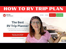 rv trip plan rv life trip wizard tour