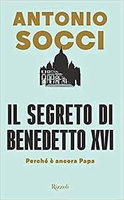 Socci's Thesis Falls Short: Review of 'The Secret of Benedict XVI' -  Catholic Family News
