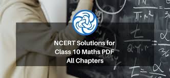 Ncert Solutions For Class 10 Maths Pdf