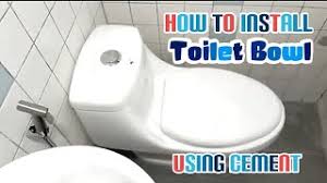 how to install toilet bowl using cement
