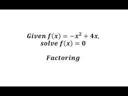 4x Solve F X 0 By Factoring
