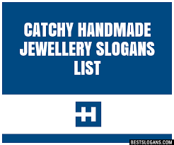 100 catchy handmade jewellery slogans