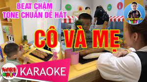 KARAOKE CÔ VÀ MẸ BEAT CHẬM DỄ HÁT - YouTube