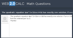 the quadratic equation ax 2 32x c 0